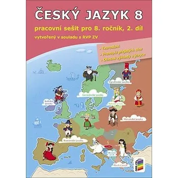 Český jazyk ČESKÝ JAZYK 8 PRACOVNÍ SEŠIT 2.DÍL (8-57) - Bičanová Lenka