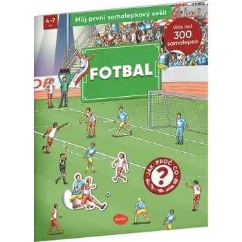 Bystrá hlava Můj první samolepkový sešit: Fotbal - Oliver Kockmann (2024, brožovaná)