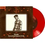 Crush: Everything Happens To Me (Coloured Clear Red Vinyl) - Vinyl (SP)