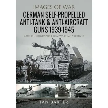 Cizojazyčná kniha German Self-Propelled Anti-Tank and Anti-Aircraft Guns, 1939-1945 - Baxter, Ian