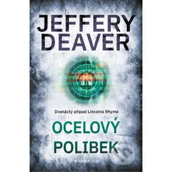 Kniha Ocelový polibek - Jeffery Deaver Kniha Zlín