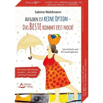 Osobní rozvoj Aufgeben ist keine Option - das Beste kommt erst noch! Mit Humor alle Hürden meistern - das Selbstcoaching-Programm - Waldmann-Brun, Sabine