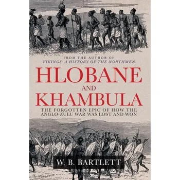 Cestování Hlobane and Khambula - Bartlett, W. B.