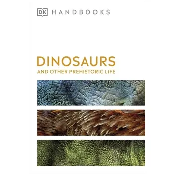 Dinosaurs and Other Prehistoric Life - Hazel Richardson