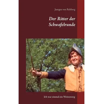 Komiks pro dospělé Der Ritter der Schwafelrunde - Rehberg, Juergen von