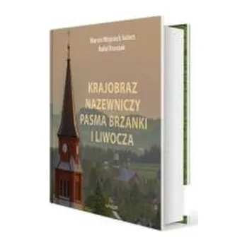 Cestování Krajobraz nazewniczy Pasma Brzanki i Liwocza - Solarz Marcin Wojciech