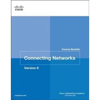 Connecting Networks v6 Course Booklet - Cisco Networking Academy; Johnson, Allan