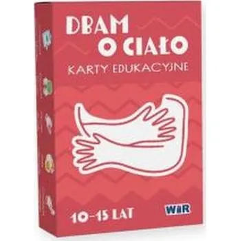 Dbam o ciało. Karty edukacyjne - praca zbiorowa