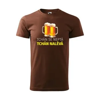 Tchán se neptá, tchán nalévá: hnědé 3XL