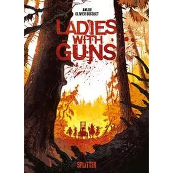 Komiks pro dospělé Ladies with Guns. Band 1 - Bocquet Olivier