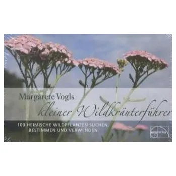 Příroda Margarete Vogls kleiner Wildkräuterführer - Vogl, Margarete