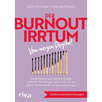Der Burnout-Irrtum - Kauffmann, Kyra