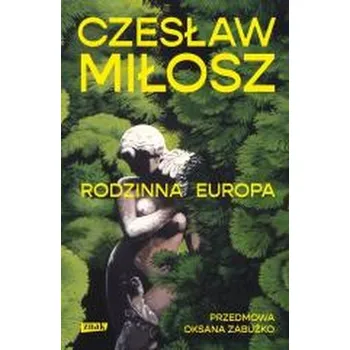 Literární biografie Rodzinna Europa - Czesław Miłosz