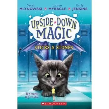 Sticks & Stones (Upside-Down Magic #2) - Sarah Mlynowski