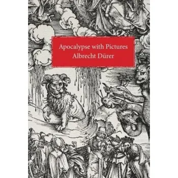 Umění Apocalypse with Pictures - Dürer Albrecht