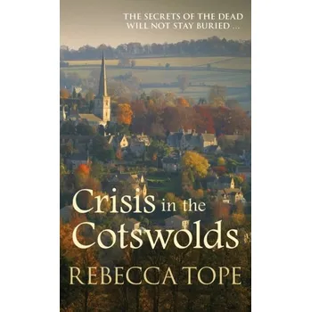 Crisis in the Cotswolds - Tope, Rebecca [EN] (2019, Brožovaná / brožovaná, Allison & Busby)