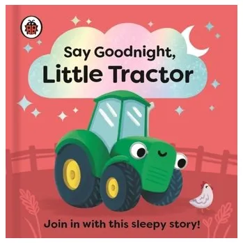 Say Goodnight, Little Tractor - Ladybird