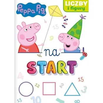 První čtění Peppa Pig. Na start cz. 4 Liczby i figury - praca zbiorowa