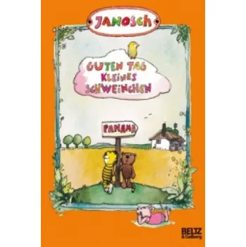 První čtění Guten Tag, kleines Schweinchen: Die Geschichte, wie der kleine Tiger eines Tages nicht nach Hause kam – Janosch,Markus Weber,Janosch (DE)