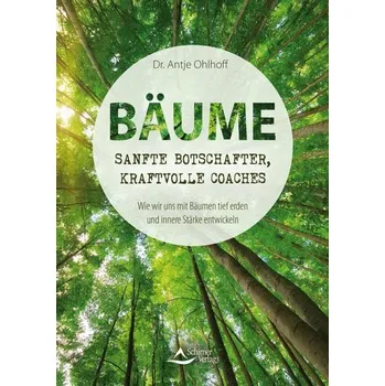 Osobní rozvoj Bäume - sanfte Botschafter, kraftvolle Coaches - Ohlhoff, Antje