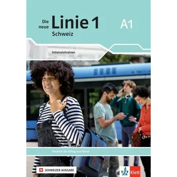 Německý jazyk Die neue Linie 1 Schweiz A1. Intensivtrainer - Tilibs, Mylaine