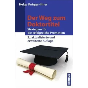 Der Weg zum Doktortitel - Knigge-Illner, Helga