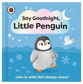 První čtění Say Goodnight, Little Penguin - Ladybird