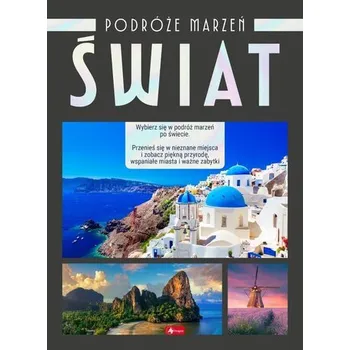 Świat. Podróże marzeń - opracowanie zbiorowe [PL] (2025, Firma, Dragon)