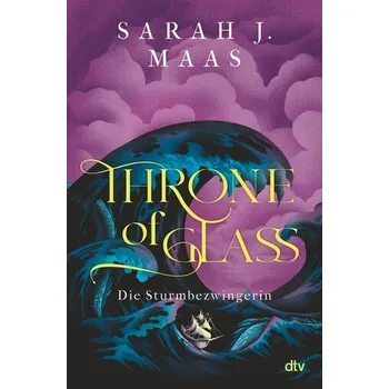 Throne of Glass - Die Sturmbezwingerin - Maas Sarah J.