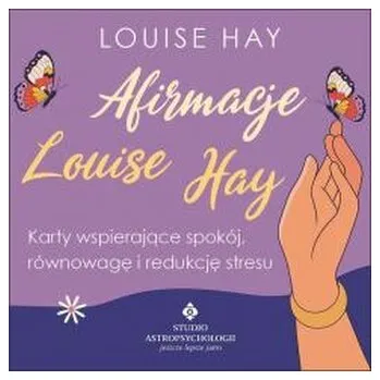 Afirmacje Louise Hay. Karty wspierające spokój... - Louise Hay