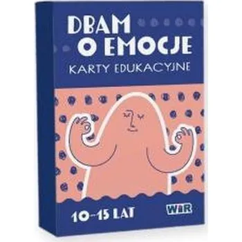 Dbam o emocje. Karty edukacyjne - praca zbiorowa