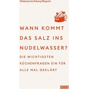 Wann kommt das Salz ins Nudelwasser? - Süddeutsche Zeitung Magazin