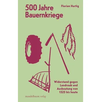 500 Jahre Bauernkriege - Hurtig, Florian