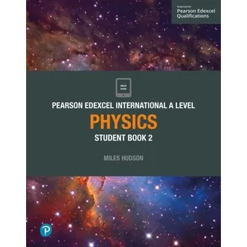 Anglický jazyk Pearson Edexcel International A Level Physics Student Book - Hudson, Miles M