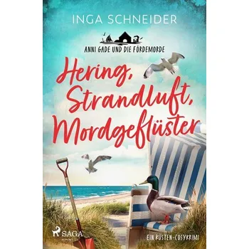 Hering, Strandluft, Mordgeflüster - Anni Gade und die Fördemorde - Schneider, Inga