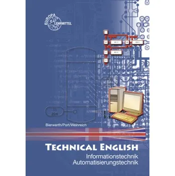 Slovník Technical English - Informationstechnik, Automatisierungstechnik - Bierwerth, Walter