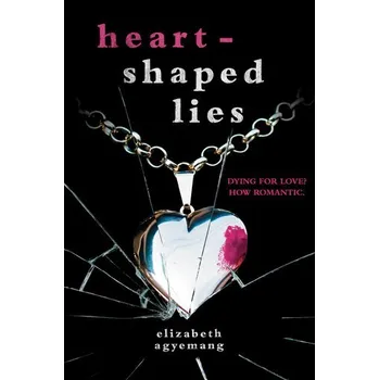 Heart-Shaped Lies - Agyemang, Elizabeth