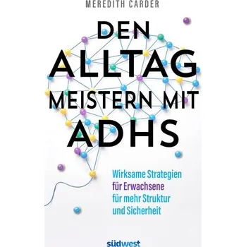 Den Alltag meistern mit ADHS - Carder, Meredith