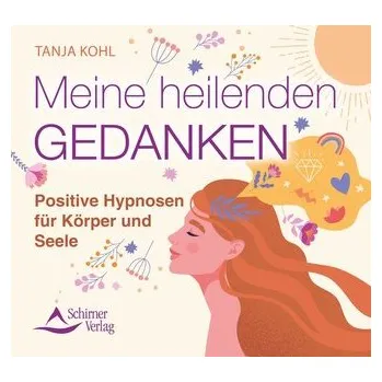 Osobní rozvoj Meine heilenden Gedanken - Kohl, Tanja