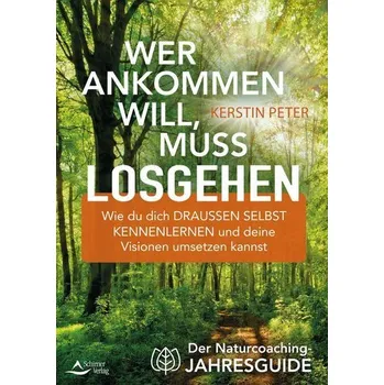 Osobní rozvoj Wer ankommen will, muss losgehen - Peter, Kerstin