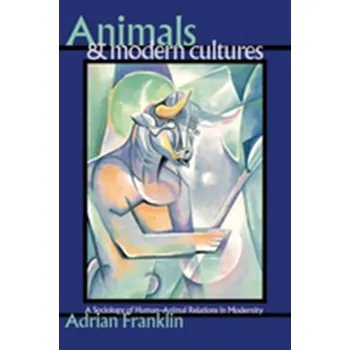 Animals and Modern Cultures - Franklin, Alex