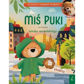 Miś Puki na tropie smoka wawelskiego. Pluszowy dziennik podróży - Joanna Olejarczyk