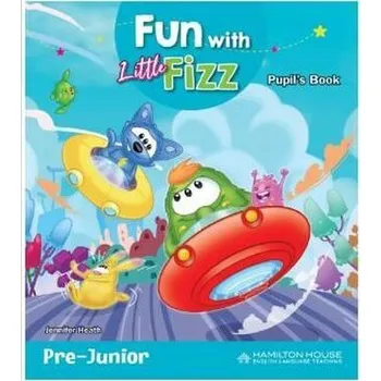 Anglický jazyk Fun with Little Fizz Pre-Junior Pupil's Book - Jennifer Heath