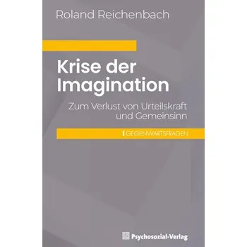 Krise der Imagination - Reichenbach, Roland