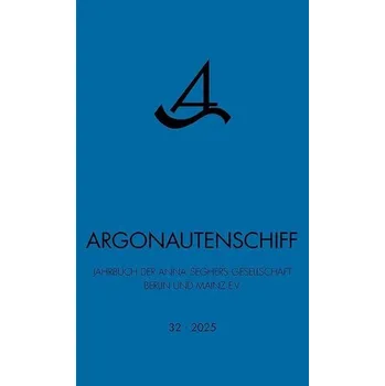 Argonautenschiff 32/2025 - Seghers Anna