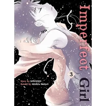 Imperfect Girl, 3 - Nisioisin