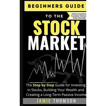 Beginners Guide to the Stock Market - Jamie Thomson [EN] (2020, Firma, The Life Graduate Publishing Group)