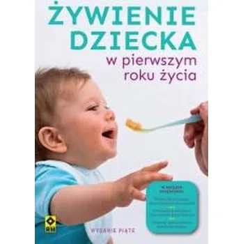 Żywienie dziecka w pierwszym roku życia - praca zbiorowa