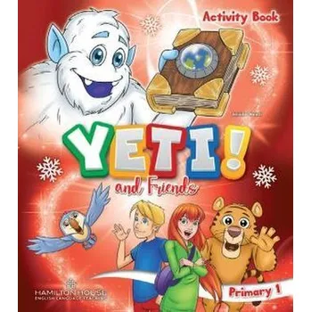 Anglický jazyk Yeti and Friends! Primary 1 Activity Book - Jennifer Heath