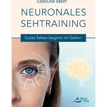 Neuronales Sehtraining - Ebert, Caroline